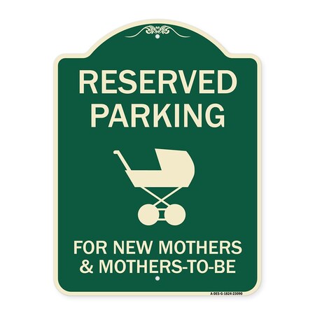 Reserved Parking For New Mothers & Mothers To Be Heavy-Gauge Aluminum Architectural Sign
